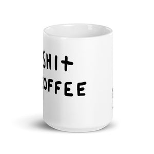 SHIT COFFEE MUG